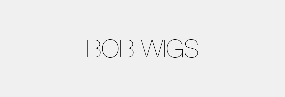 Bob Wigs